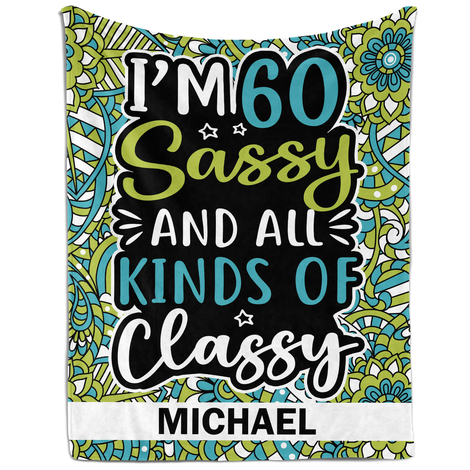 I'm 60 Sassy And All Kinds Of Classy - Personalized gift For 60 Year Old - Custom Blanket - Elizabeth Fashions