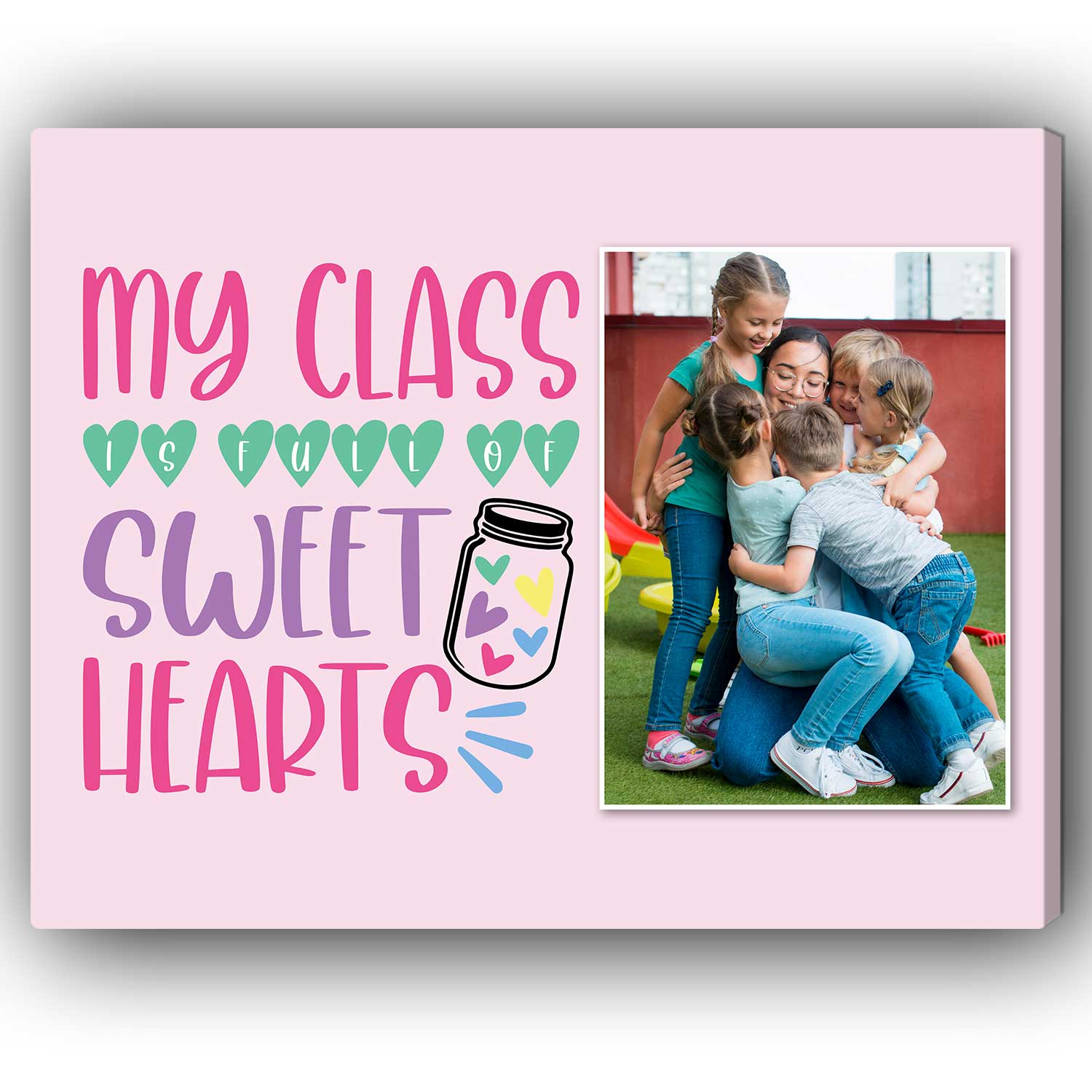My Class Is Full Of Sweet Hearts - Personalized Valentine's Day gift For Teacher - Custom Canvas Print - Elizabeth Fashions