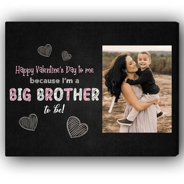 Valentine's Day Big Brother Announcement - Personalized Valentine's Day Pregnancy Announcement gift For Big Brother - Custom Canvas Print - Elizabeth Fashions