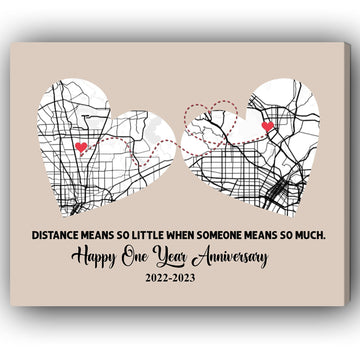 One Year Anniversary Distance Means So Little Map - Personalized 1 Year Anniversary gift for Long Distance Boyfriend or Girlfriend - Custom Canvas - Elizabeth Fashions