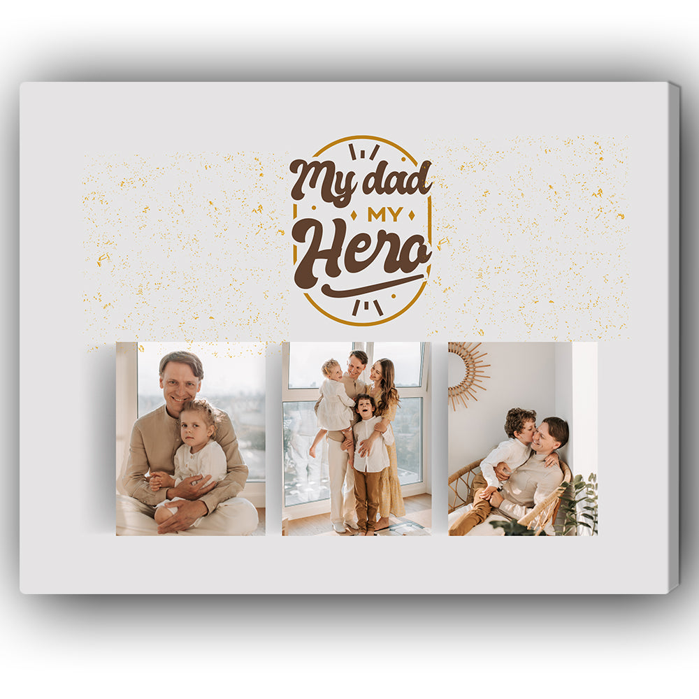 My Dad Is My Hero 3 Photo - Personalized Father's Day or Birthday gift for Dad - Custom Canvas Print - Elizabeth Fashions