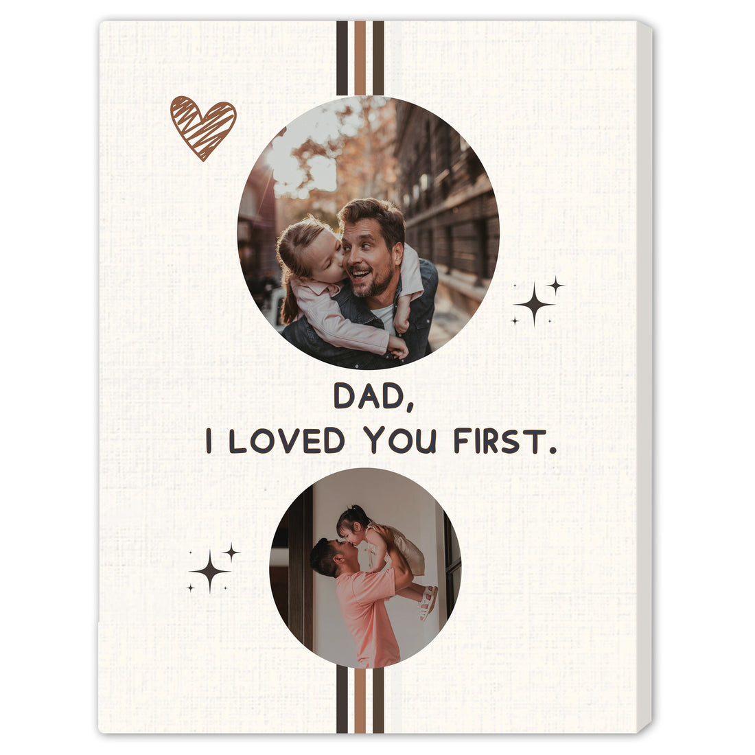 Dad I Loved You First - Personalized Father's Day, Birthday gift for Dad - Custom Canvas Print - Elizabeth Fashions
