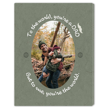 To me, you are the world - Personalized Father's Day or Birthday gift for Dad - Custom Canvas Print - Elizabeth Fashions