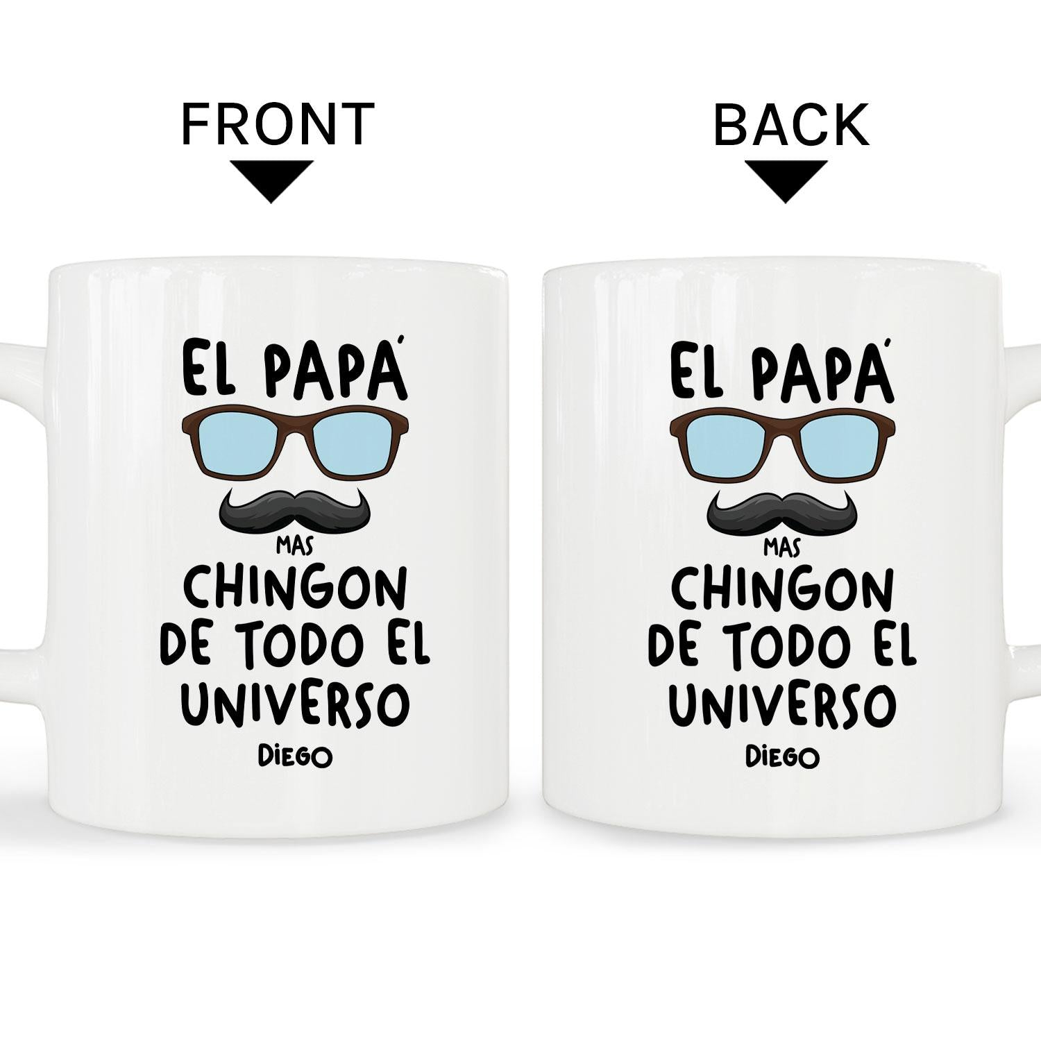 El Papá Mas Chingon De Todo El Universo - Personalized gift For Mexican Dad - Custom Mug - Elizabethfashions