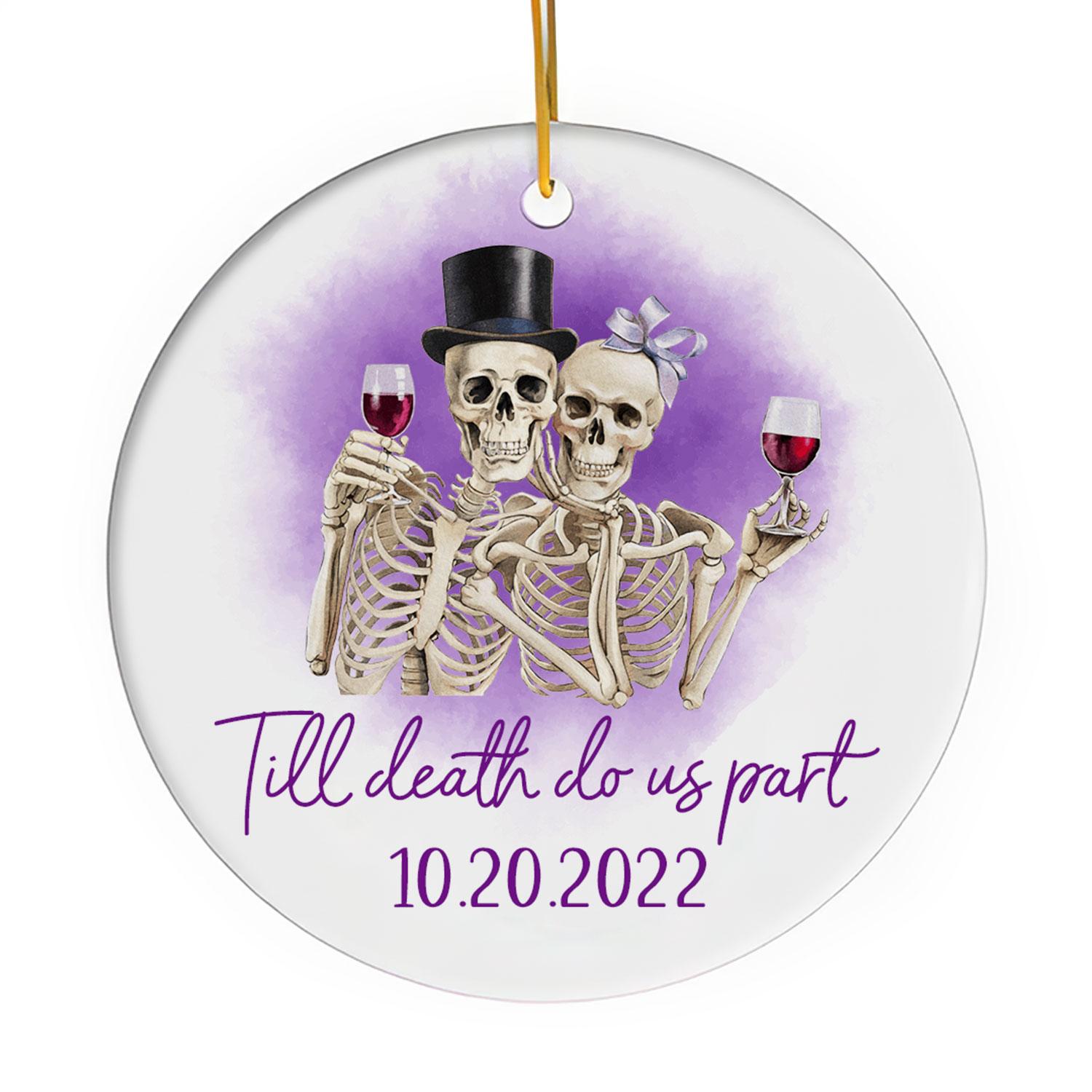 Til Death Do Us Part Skeleton Cheers - Personalized Anniversary or Halloween gift for Boyfriend or Girlfriend - Custom Circle Ceramic Ornament - Elizabeth Fashions