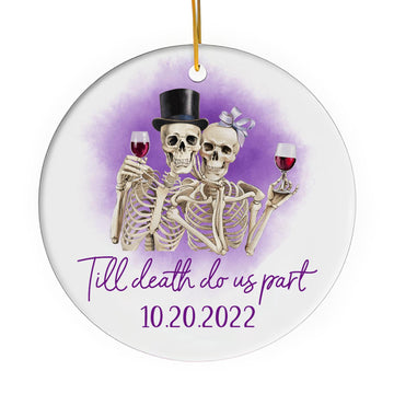 Til Death Do Us Part Skeleton Cheers - Personalized Anniversary or Halloween gift for Boyfriend or Girlfriend - Custom Circle Ceramic Ornament - Elizabeth Fashions