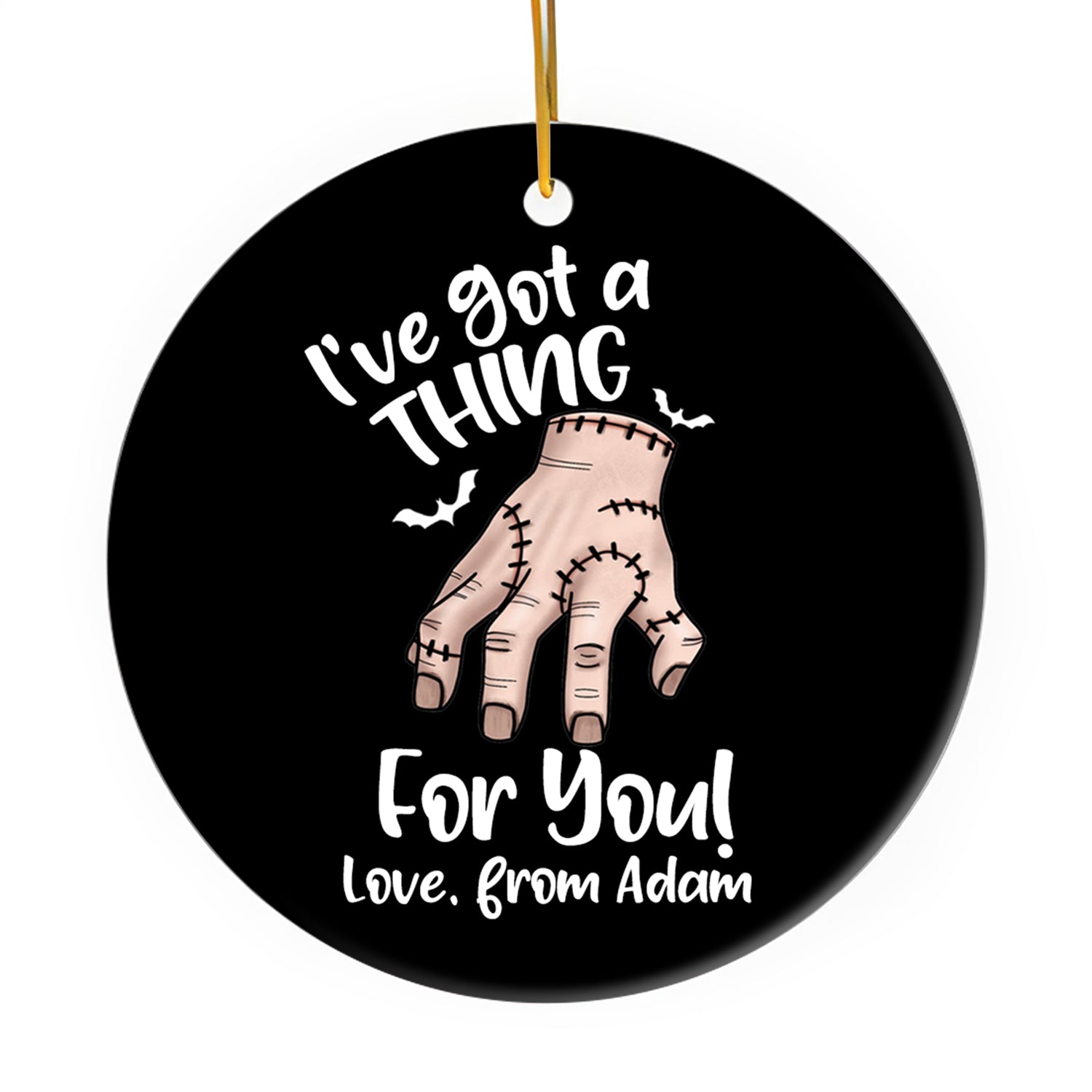 I've Got A Thing For You - Personalized Anniversary or Halloween gift for Boyfriend or Girlfriend - Custom Circle Ceramic Ornament - Elizabeth Fashions