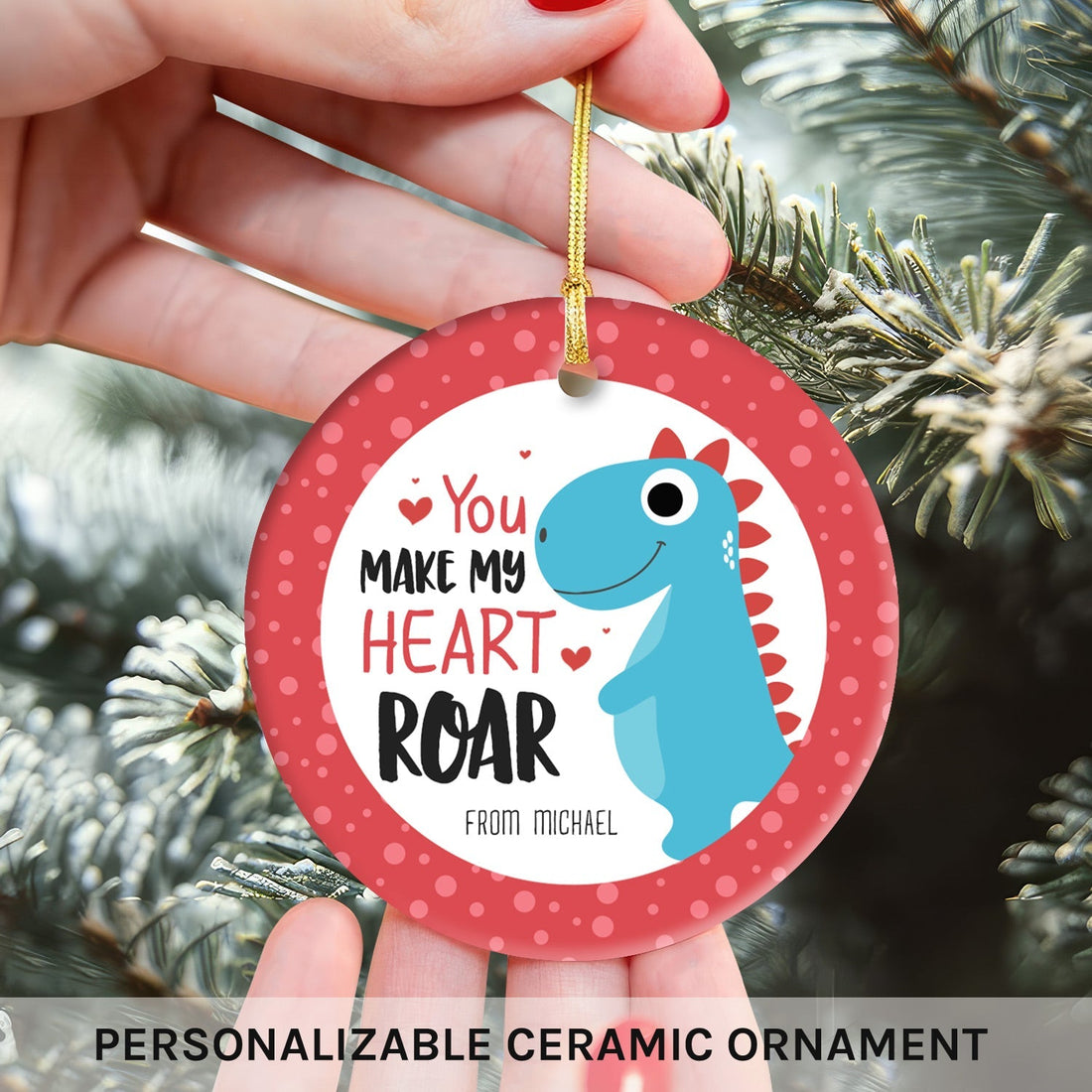 You Make My Heart Roar - Personalized Anniversary, Valentine's Day, Birthday or Christmas gift For Him or Her - Custom Circle Ceramic Ornament - Elizabeth Fashions