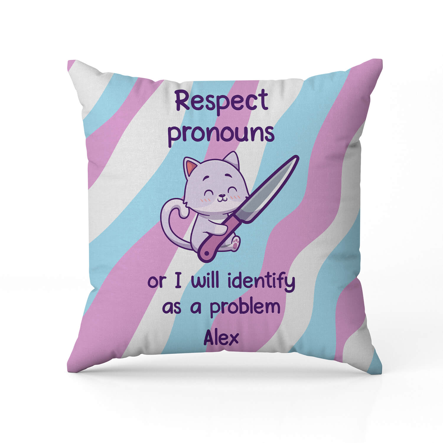 Respect Pronouns Or I Will Identify As A Problem - Personalized gift For Transgender - Custom Pillow - Elizabeth Fashions