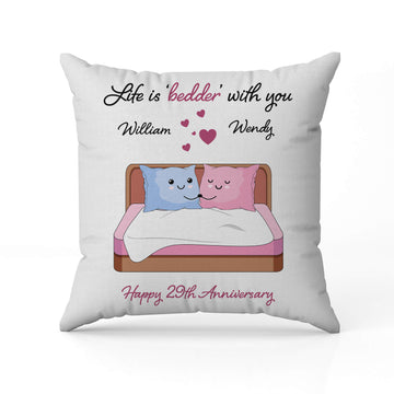 Life Is Bedder With You - Personalized 29 Year Anniversary gift For Husband or Wife - Custom Pillow - Elizabeth Fashions