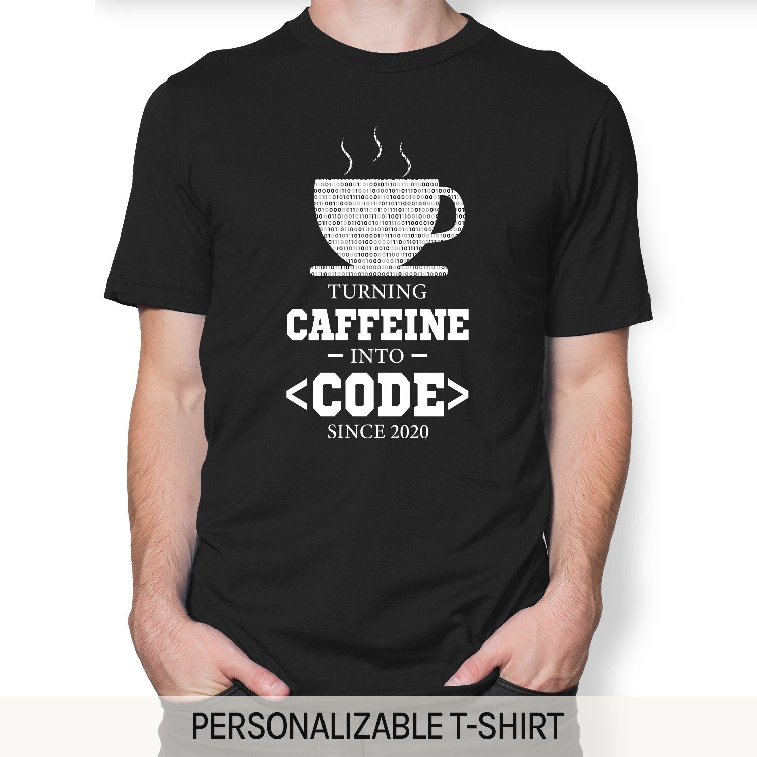 Turning caffeine into code - Personalized Birthday gift for Software Engineer - Custom Tshirt - Elizabeth Fashions