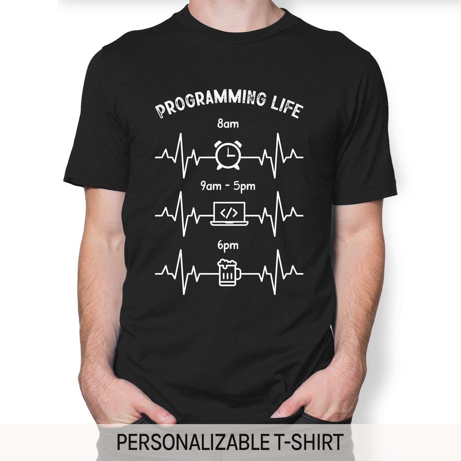 Programing Life - Personalized Birthday gift for Software Engineer - Custom Tshirt - Elizabeth Fashions