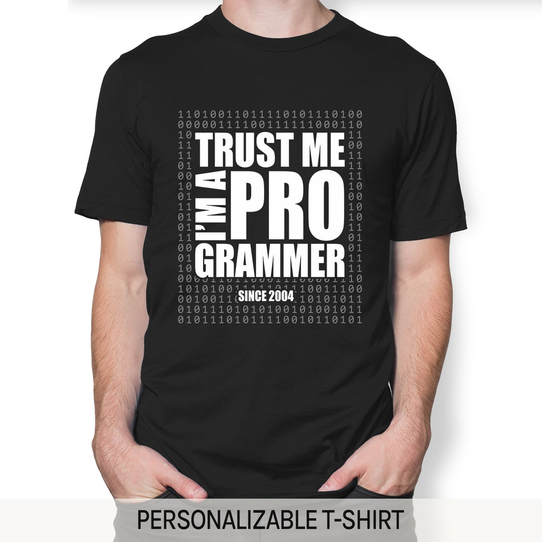 TRUST ME. I'M A PRO GRAMMER - Personalized Birthday gift for Software Engineer - Custom Tshirt - Elizabeth Fashions