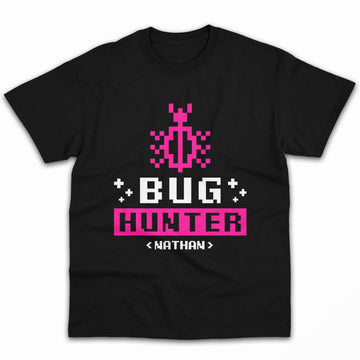 Bug Hunter - Personalized Birthday gift for Software Engineer - Custom Tshirt - Elizabeth Fashions