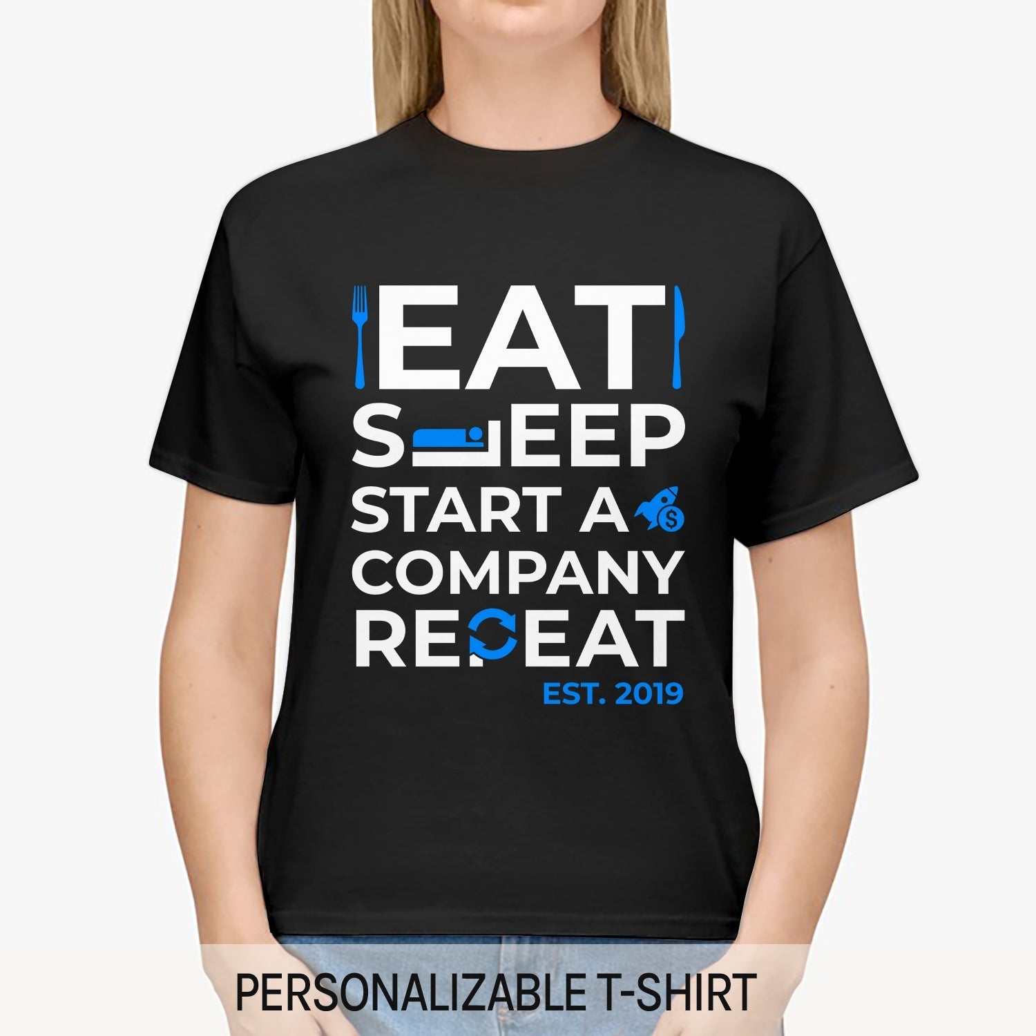 Eat. Sleep. Start a company. Repeat - Personalized Birthday gift for Startup Founder - Custom Tshirt - Elizabeth Fashions