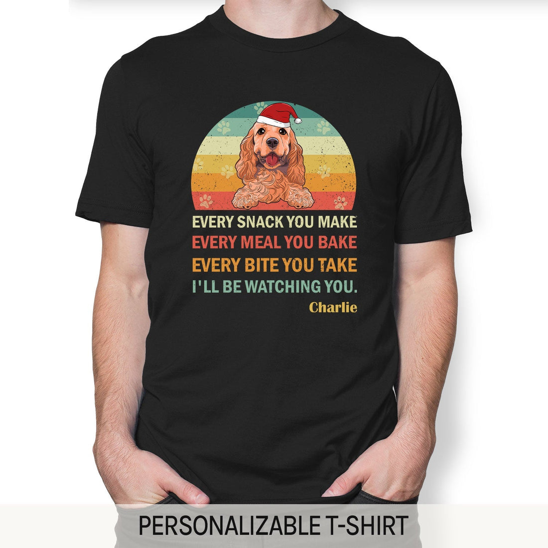 I'll Be Watching You - Personalized Christmas gift for Dog Lovers - Custom Tshirt - Elizabeth Fashions