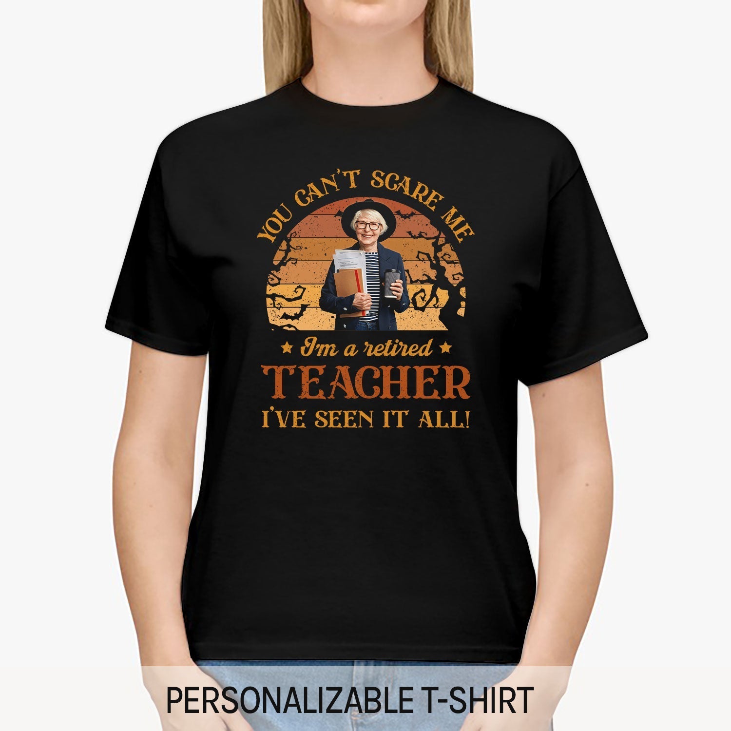You Can't Scare Me, I'm A Retired Teacher - Personalized Halloween gift for Teacher - Custom Tshirt - Elizabeth Fashions