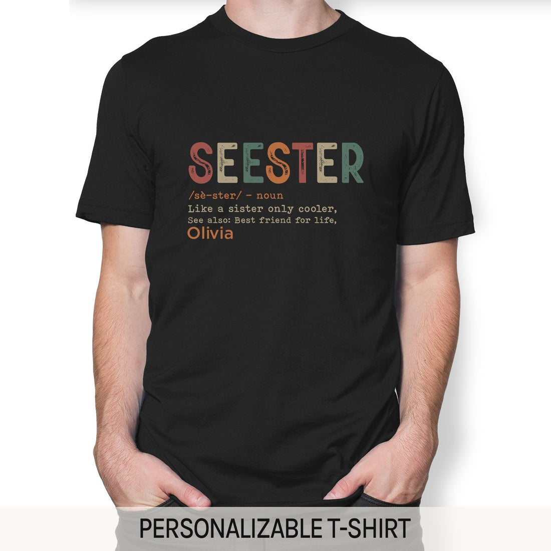 Seester - Personalized Birthday or Christmas gift For Sister - Custom Tshirt - Elizabeth Fashions