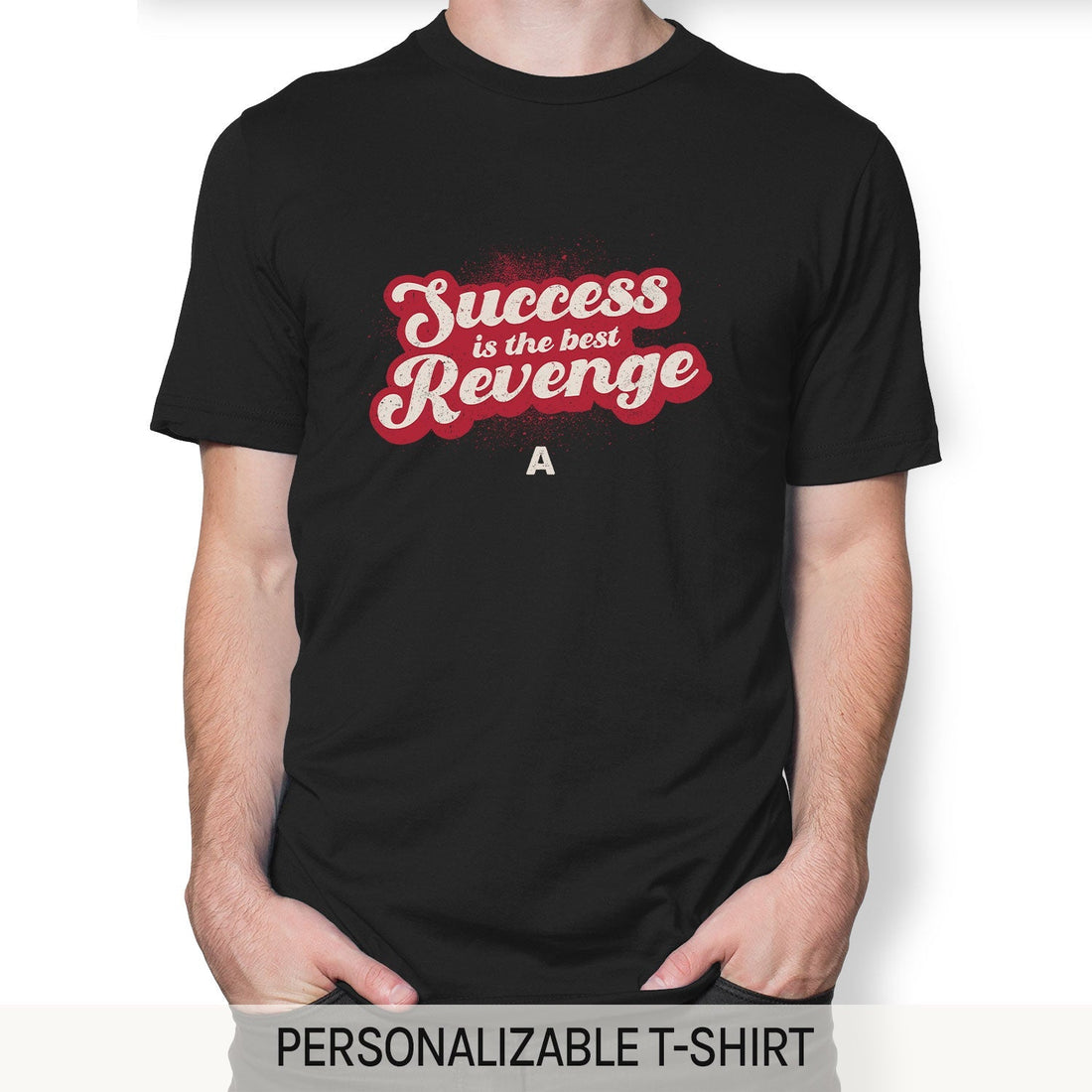 Success Is The Best Revenge - Personalized Birthday or Christmas gift For Startup Founder - Custom Tshirt - Elizabeth Fashions