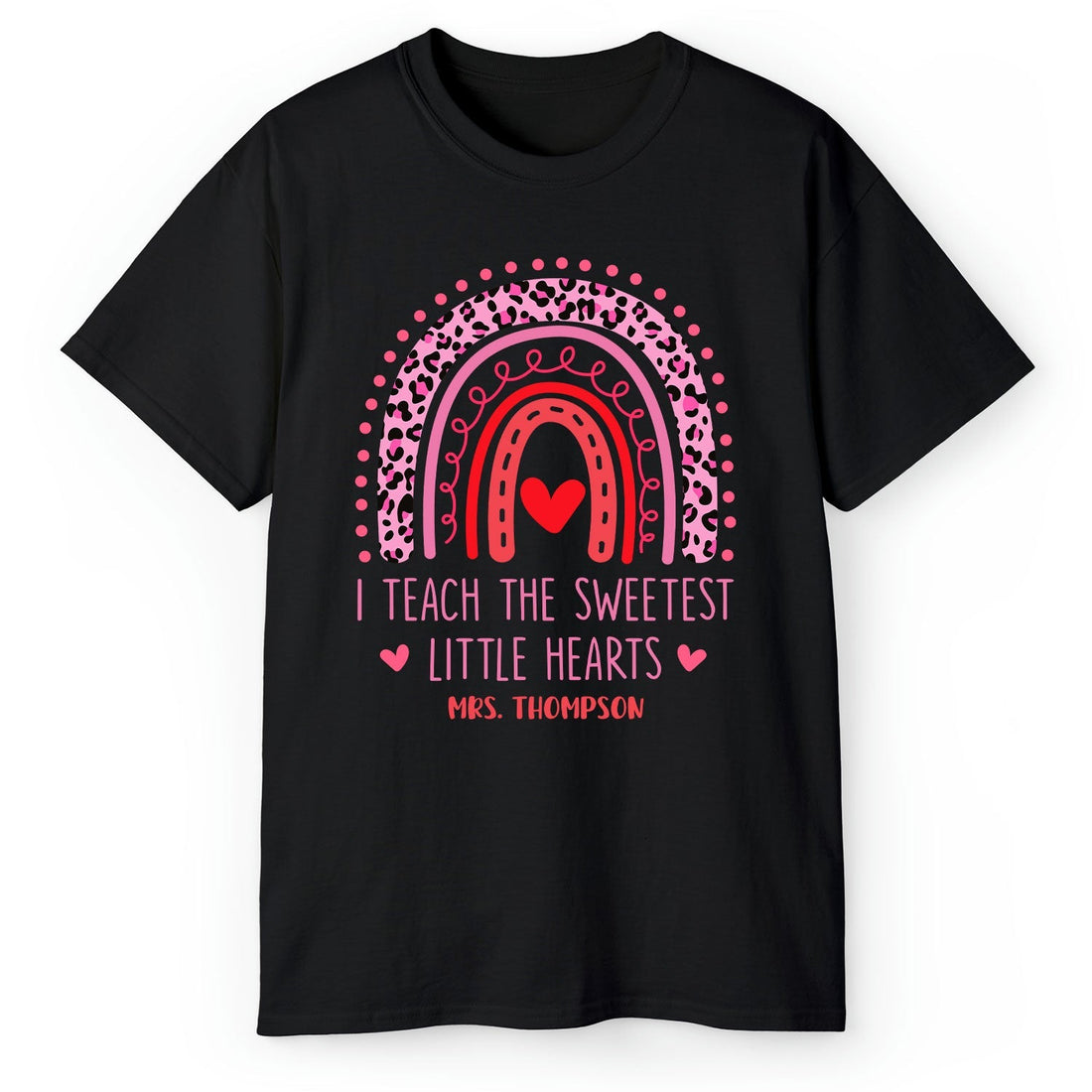 I Teach The Sweetest Little Hearts - Personalized Valentine's Day gift For Teacher - Custom Tshirt - Elizabeth Fashions