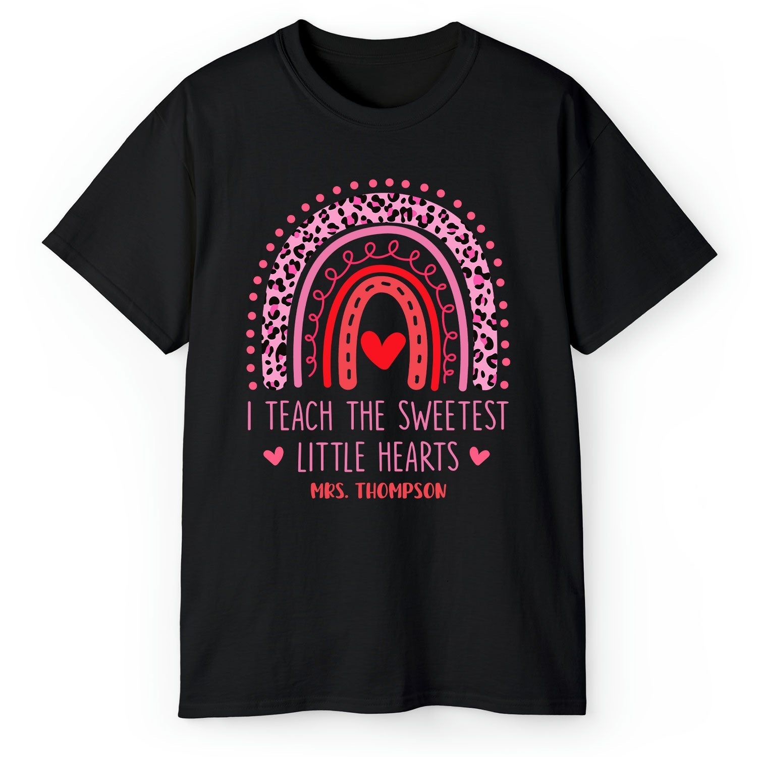 I Teach The Sweetest Little Hearts - Personalized Valentine's Day gift For Teacher - Custom Tshirt - Elizabeth Fashions