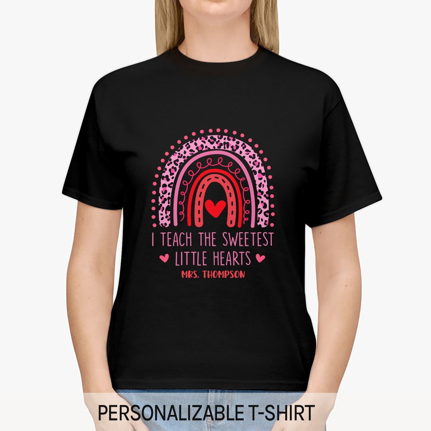 I Teach The Sweetest Little Hearts - Personalized Valentine's Day gift For Teacher - Custom Tshirt - Elizabeth Fashions