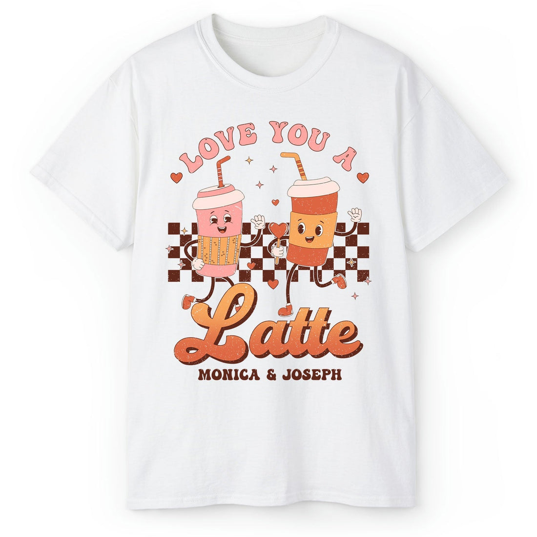 Love You A Latte - Personalized Anniversary or Valentine's Day gift For Boyfriend or Girlfriend - Custom Tshirt - Elizabeth Fashions