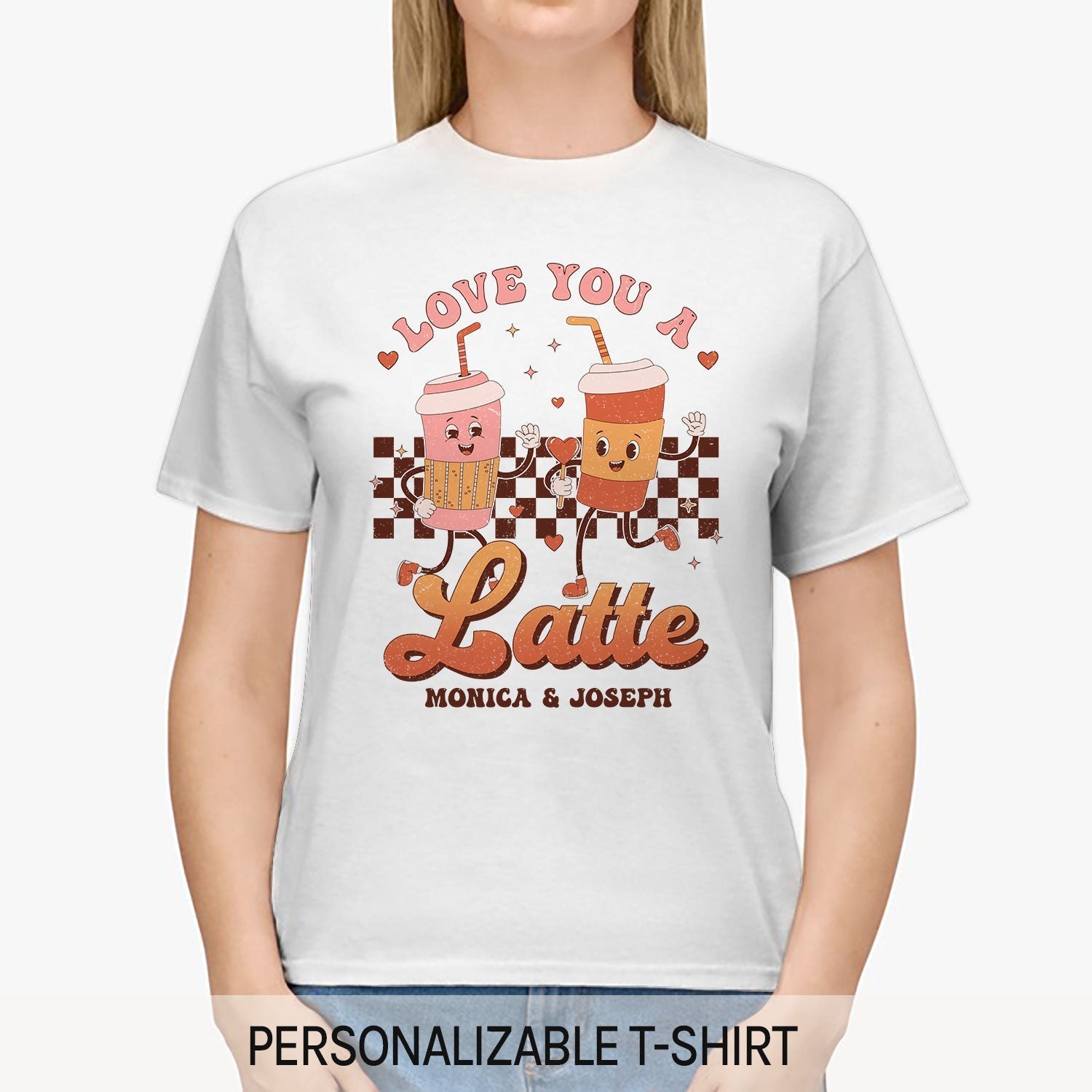 Love You A Latte - Personalized Anniversary or Valentine's Day gift For Boyfriend or Girlfriend - Custom Tshirt - Elizabeth Fashions