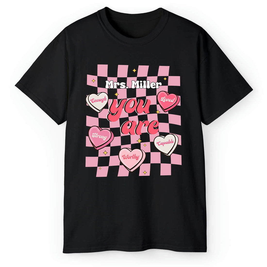 You Are - Personalized Valentine's Day gift For Teacher - Custom Tshirt - Elizabeth Fashions