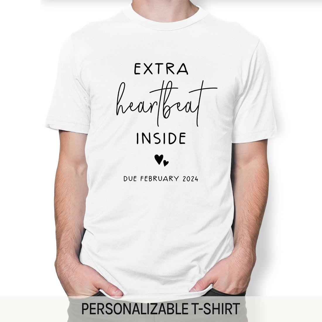 Extra Heartbeat Inside - Personalized Valentine's Day Pregnancy Announcement gift For Mom To Be - Custom Tshirt - Elizabeth Fashions