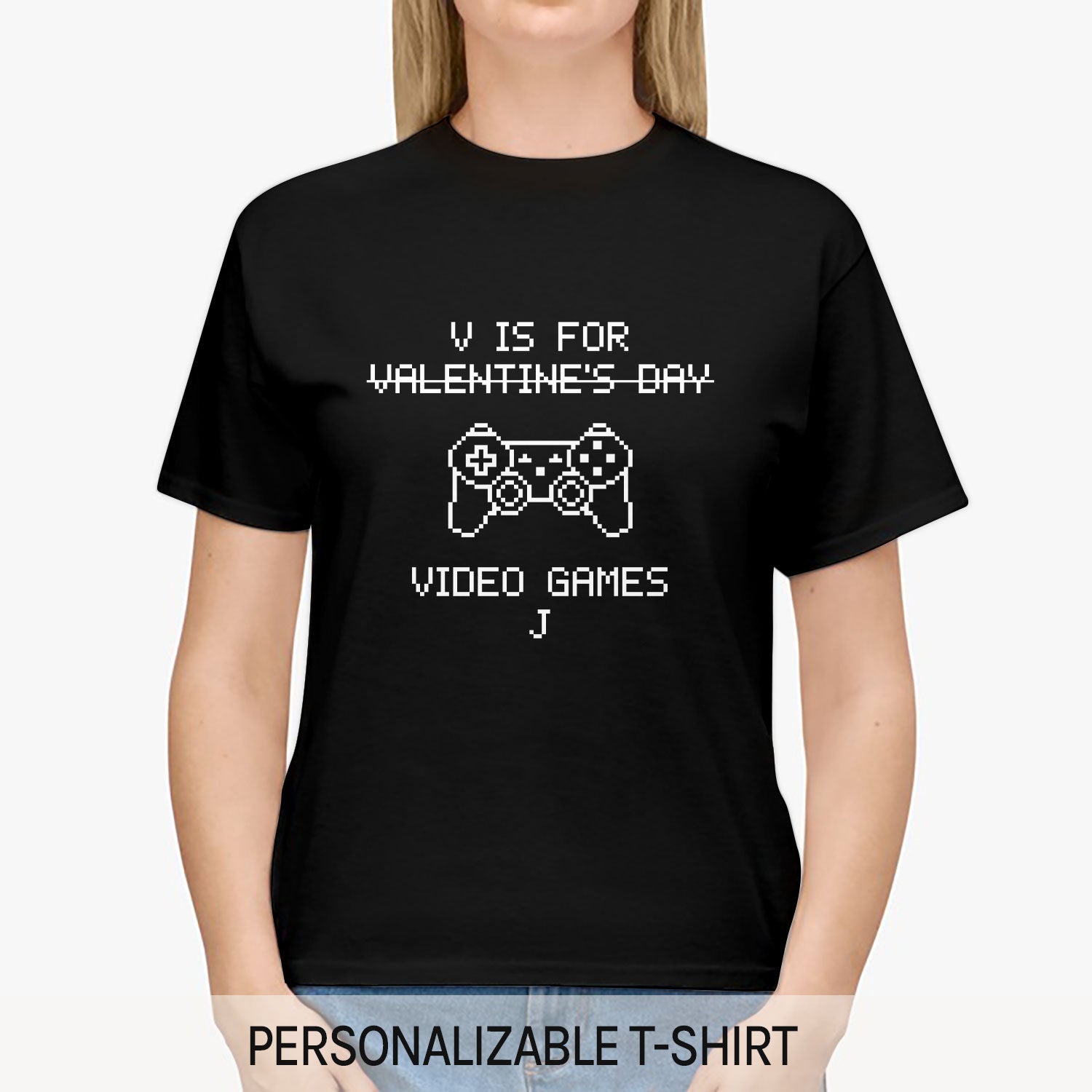 V Is For Video Games - Personalized Anti-Valentine's Day gift For Friends - Custom Tshirt - Elizabeth Fashions