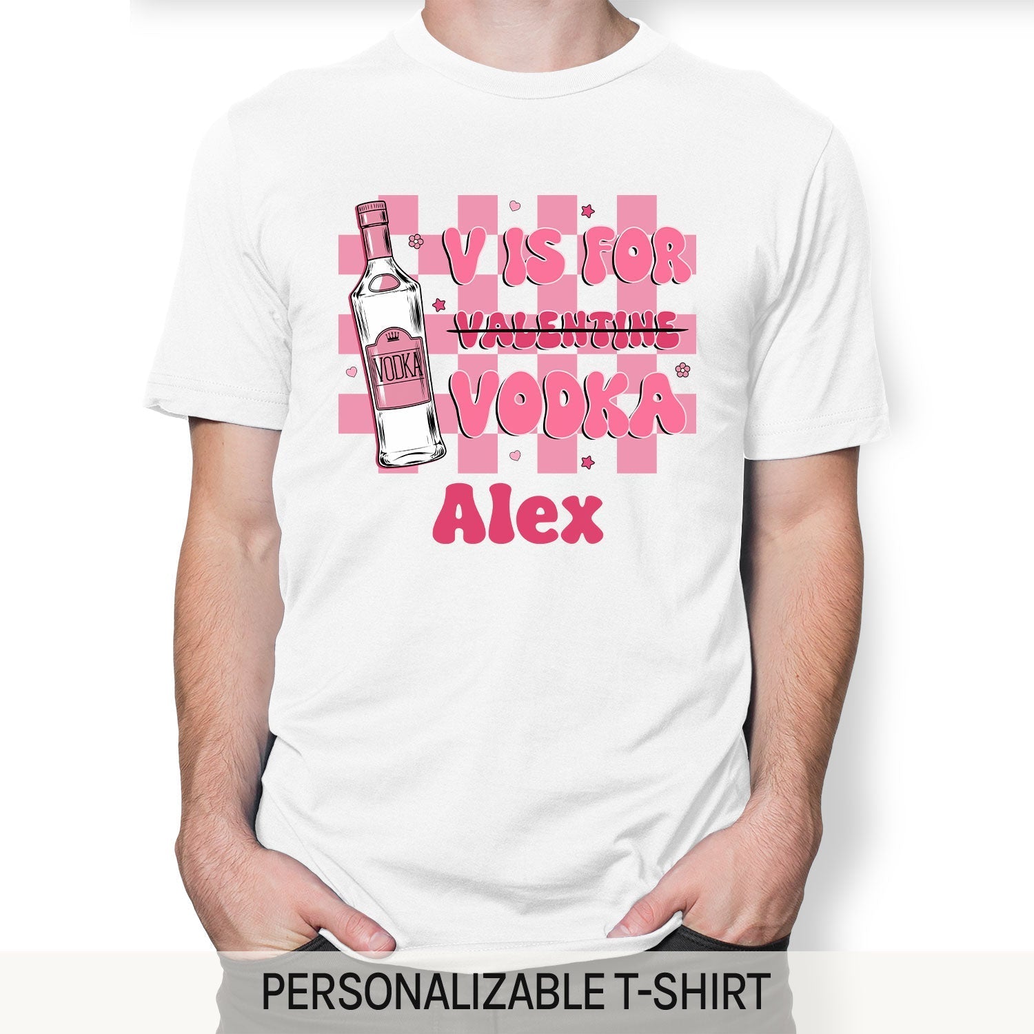 V Is For Vodka - Personalized Anti-Valentine's Day gift For Friends - Custom Tshirt - Elizabeth Fashions