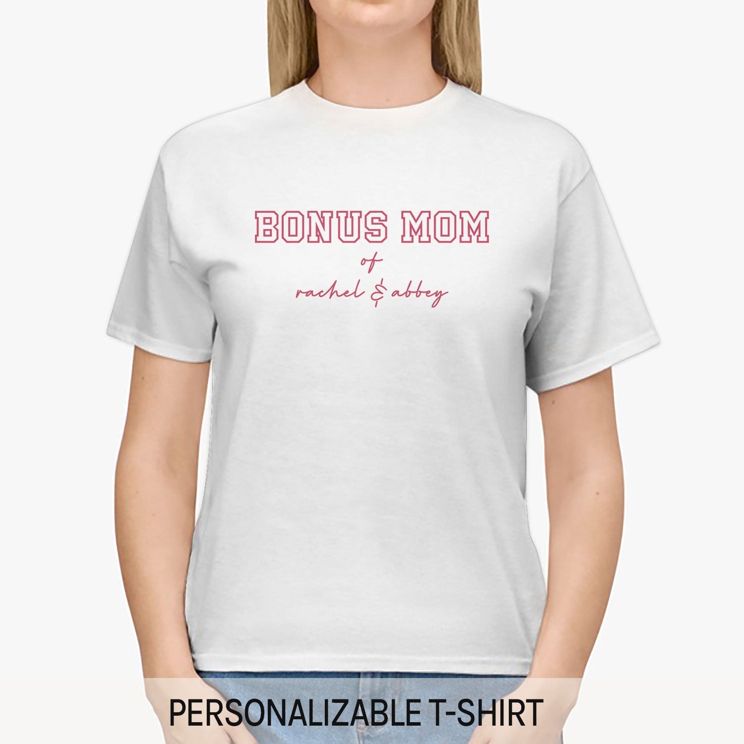 Bonus Mom - Personalized gift For Bonus Mom - Custom Tshirt - Elizabeth Fashions