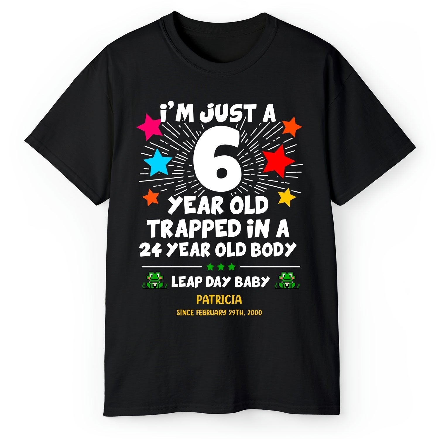 6 Year Old Trapped In A 24 Year Old Body - Personalized 24th Birthday gift For Leapling - Custom Tshirt - Elizabeth Fashions
