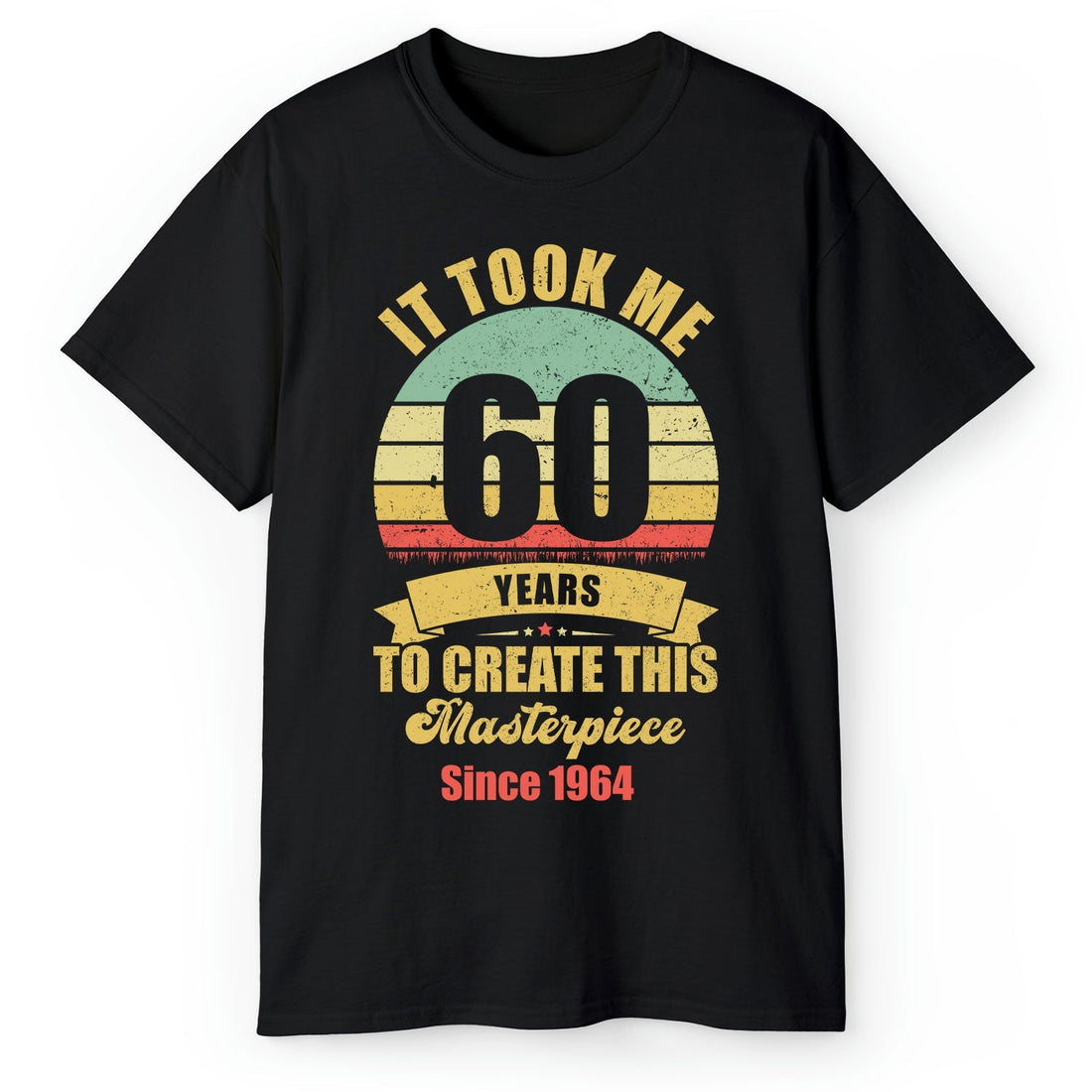 Took Me 60 Years To Create This Masterpiece - Personalized 60th Birthday gift For 60 Year Old - Custom Tshirt - Elizabeth Fashions