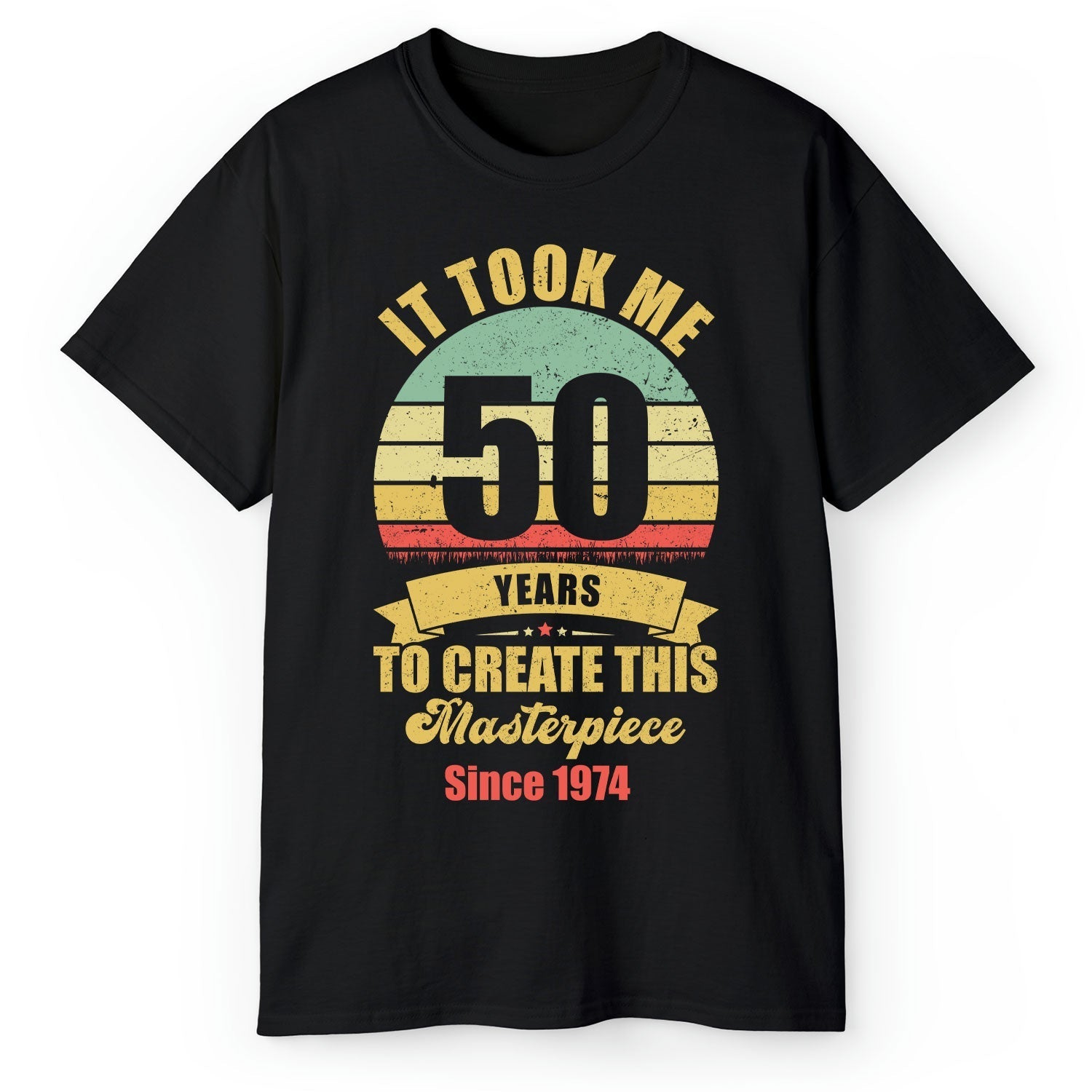 Took Me 50 Years To Create This Masterpiece - Personalized 50th Birthday gift For 50 Year Old - Custom Tshirt - Elizabeth Fashions