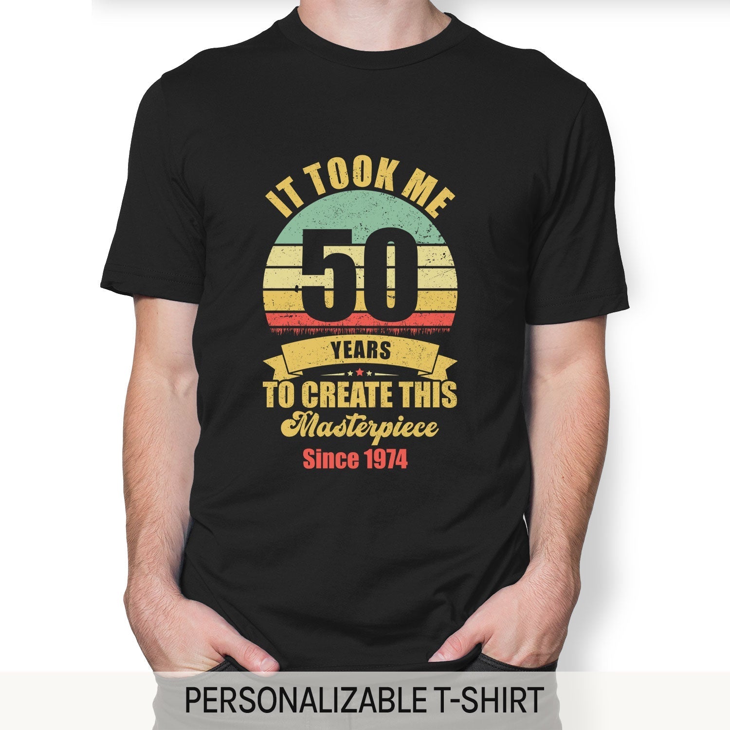 Took Me 50 Years To Create This Masterpiece - Personalized 50th Birthday gift For 50 Year Old - Custom Tshirt - Elizabeth Fashions