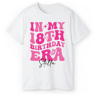 In My 18th Birthday Era - Personalized 18th Birthday gift For 18 Year Old Girl - Custom Tshirt - Elizabeth Fashions
