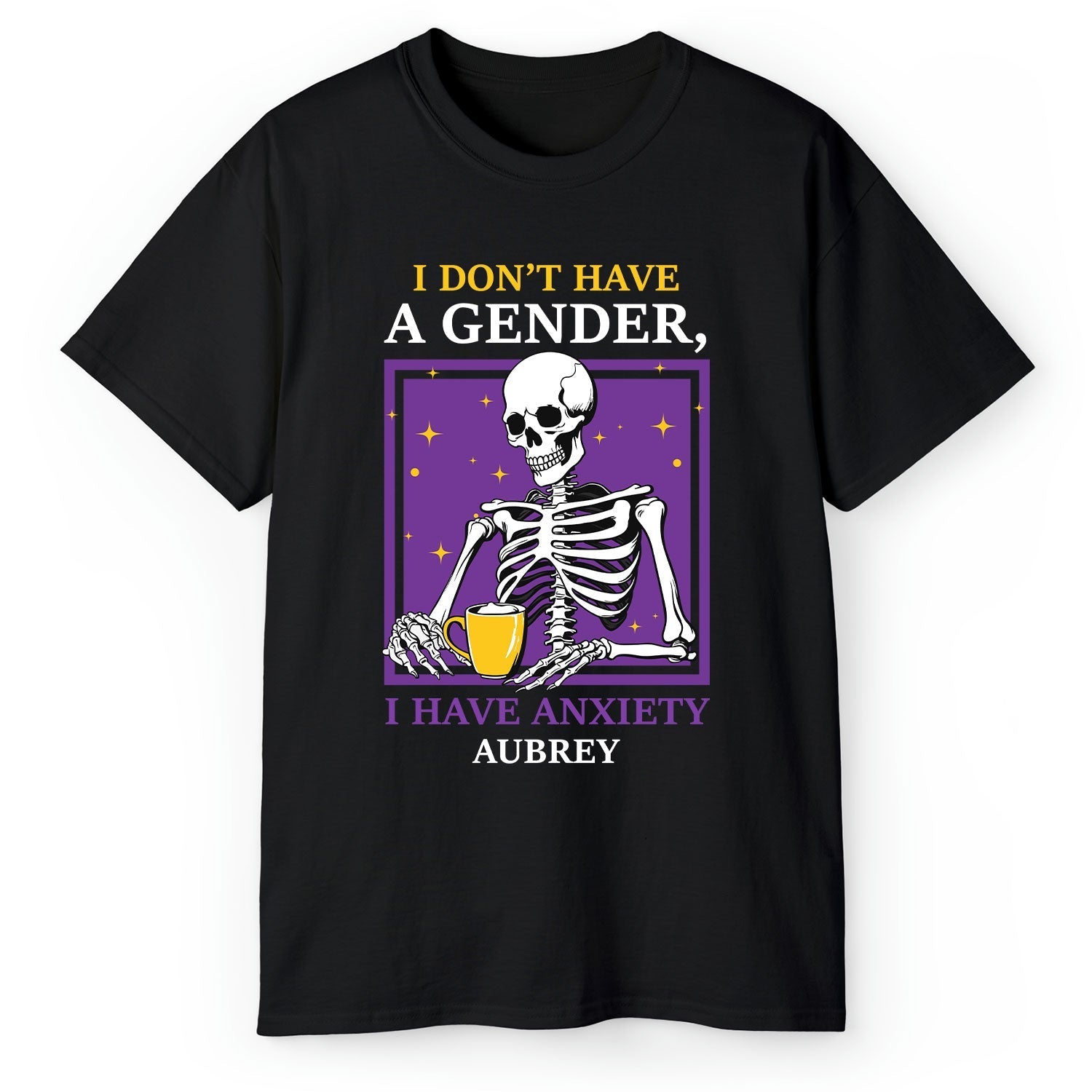 I Have Anxiety - Personalized gift For Non-binary - Custom Tshirt - Elizabeth Fashions