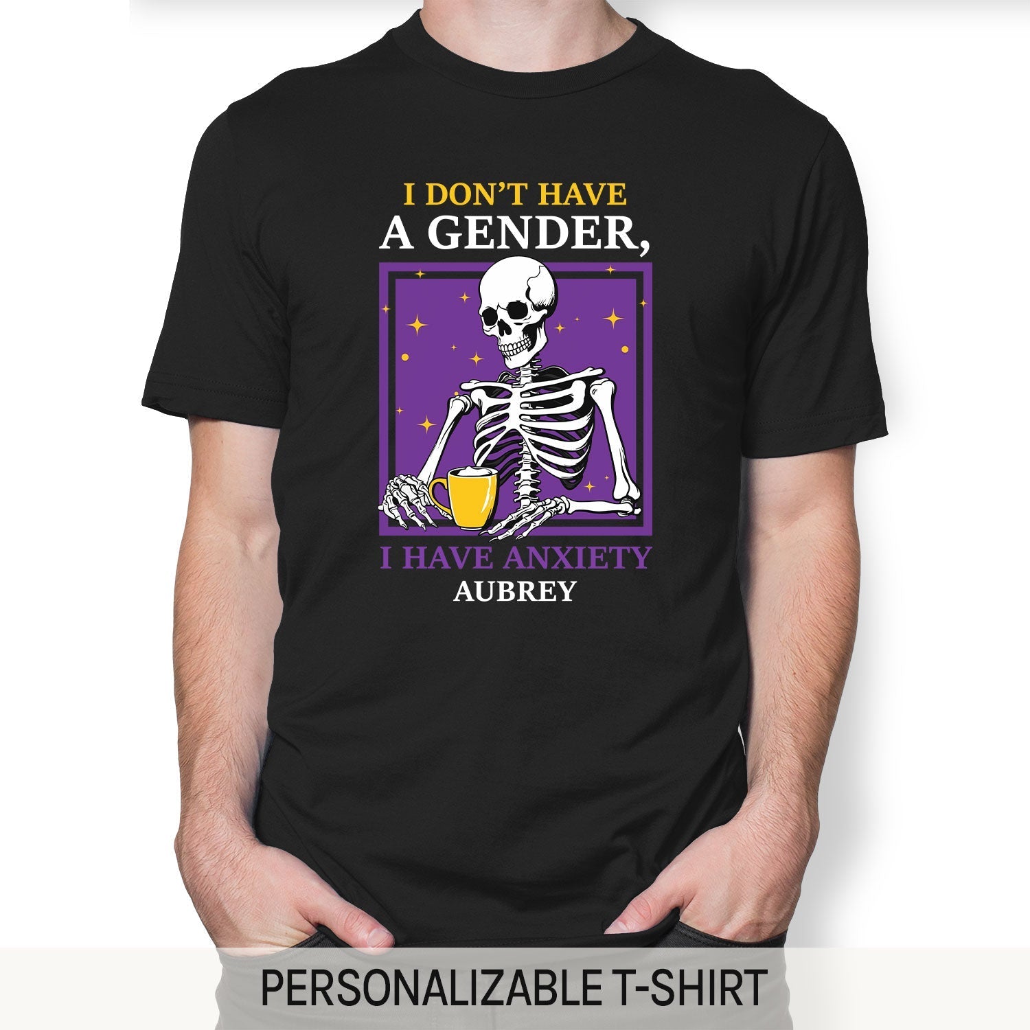 I Have Anxiety - Personalized gift For Non-binary - Custom Tshirt - Elizabeth Fashions