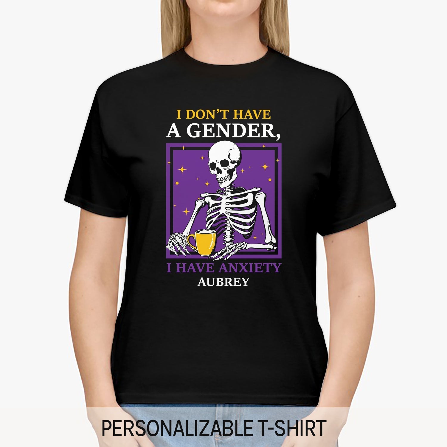 I Have Anxiety - Personalized gift For Non-binary - Custom Tshirt - Elizabeth Fashions
