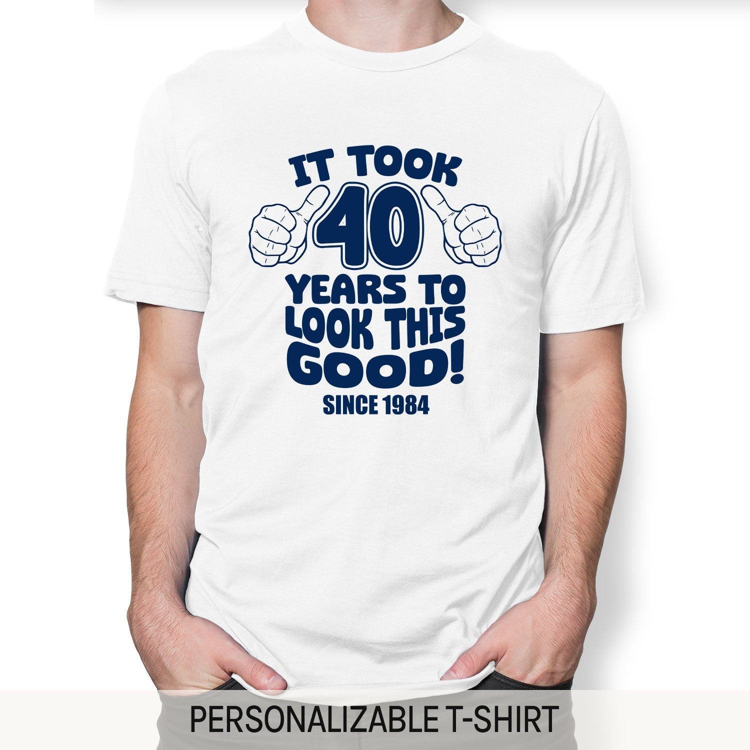 It Took 40 Years To Look This Good - Personalized 40th Birthday gift For 40 Year Old - Custom Tshirt - Elizabeth Fashions