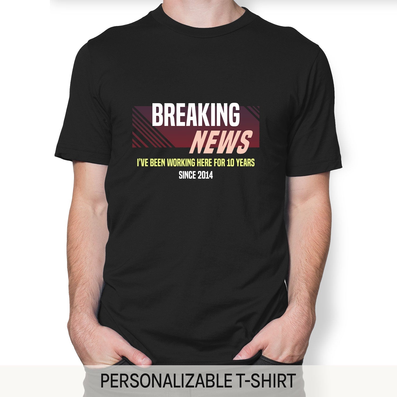 Breaking News - Personalized 10th Work Anniversary gift For Employee or Coworker - Custom Tshirt - Elizabeth Fashions