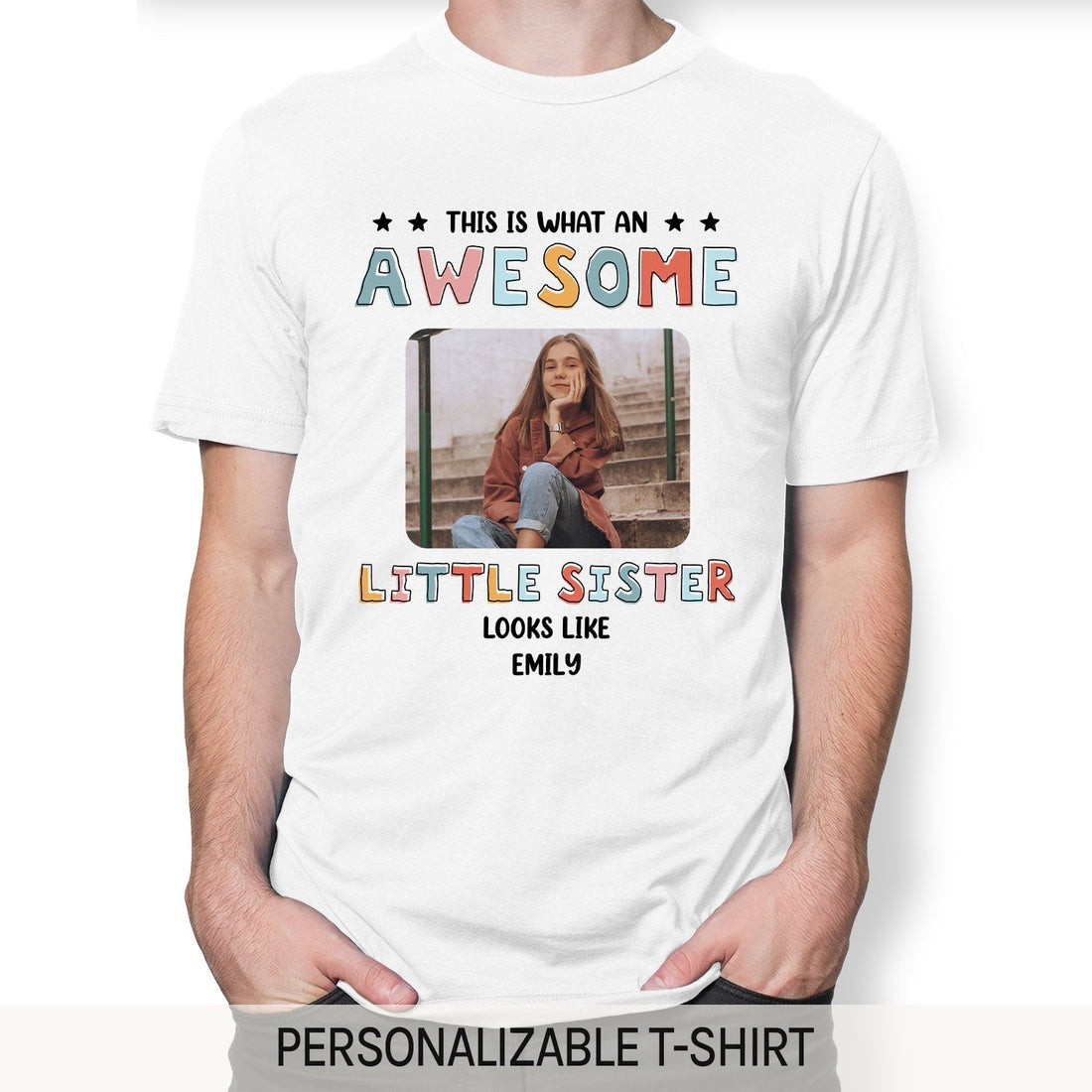 This Is What An Awesome Little Sister Looks Like - Personalized gift For Little Sister - Custom Tshirt - Elizabeth Fashions