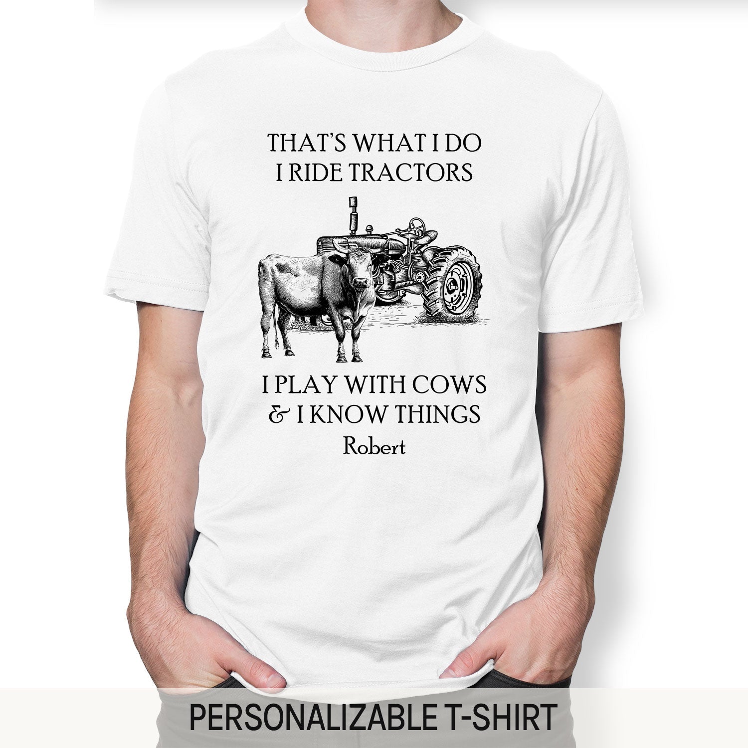 I Ride Tractors I Play With Cows And I Know Things - Personalized gift For Farmer - Custom Tshirt - Elizabeth Fashions
