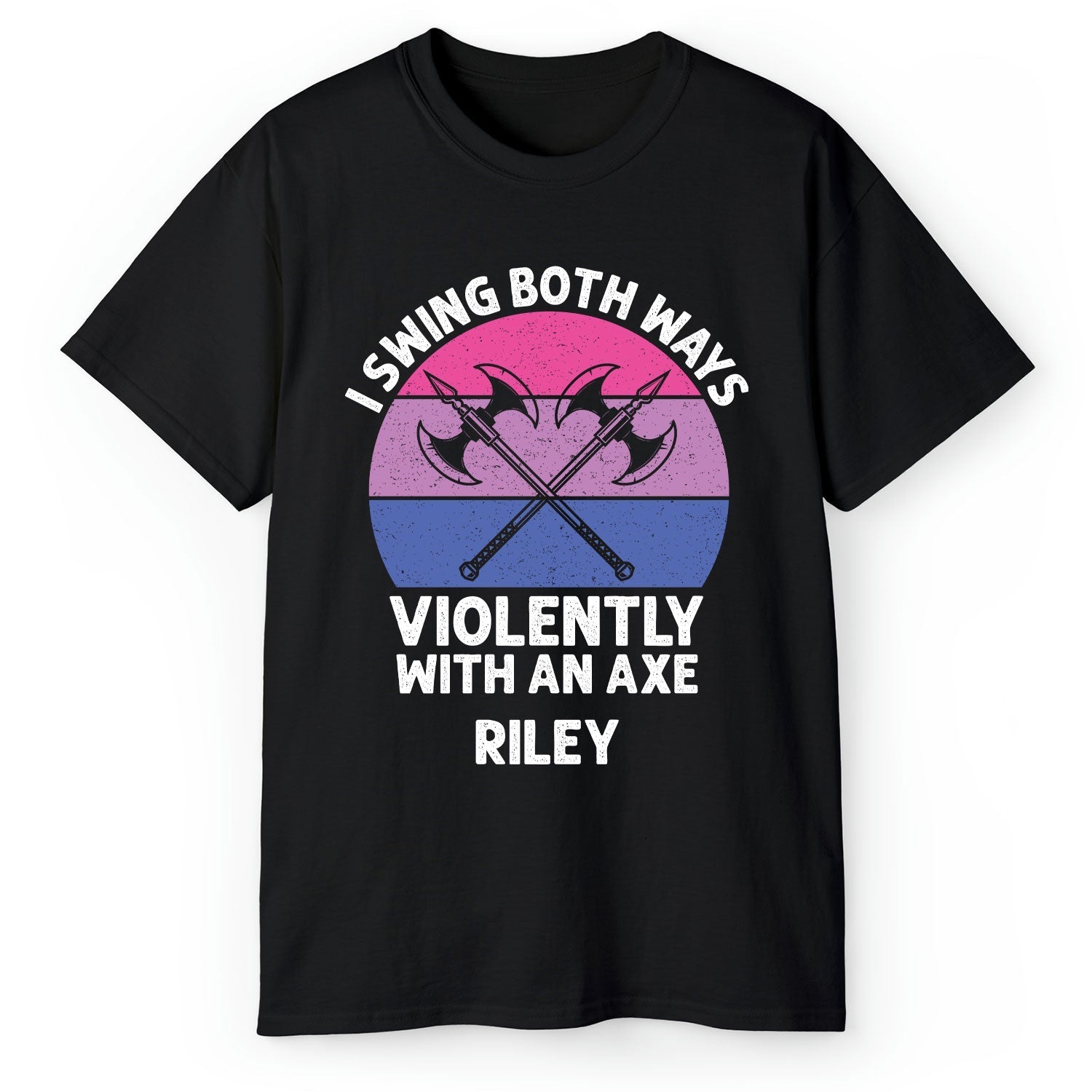 I Swing Both Ways Violently With An Axe - Personalized gift For Bisexual - Custom Tshirt - Elizabeth Fashions