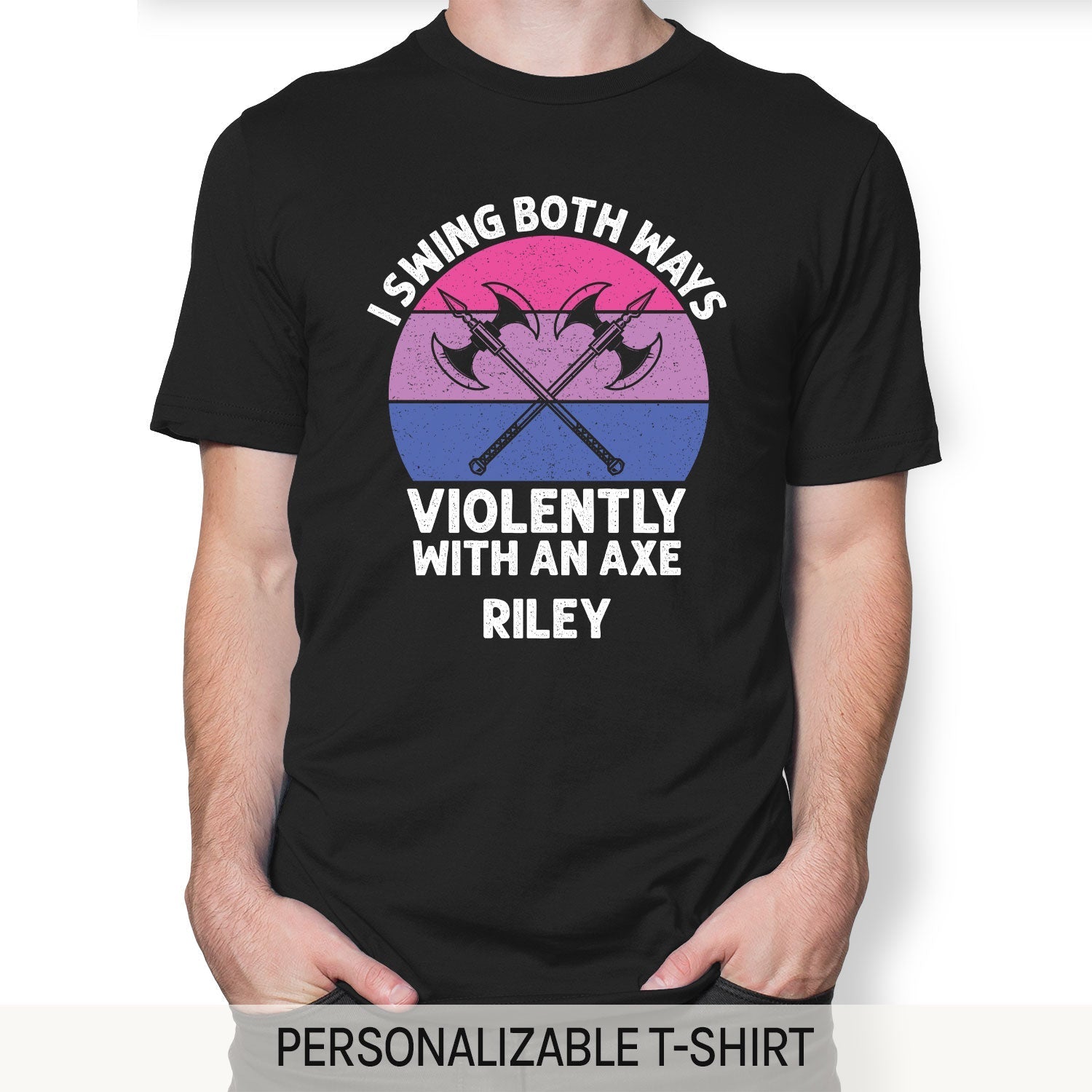 I Swing Both Ways Violently With An Axe - Personalized gift For Bisexual - Custom Tshirt - Elizabeth Fashions