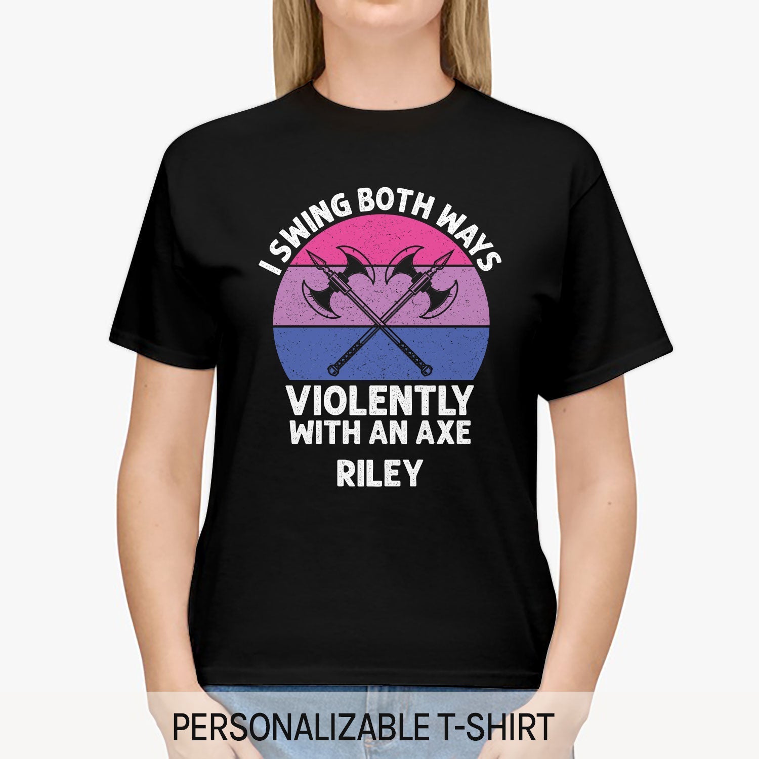 I Swing Both Ways Violently With An Axe - Personalized gift For Bisexual - Custom Tshirt - Elizabeth Fashions