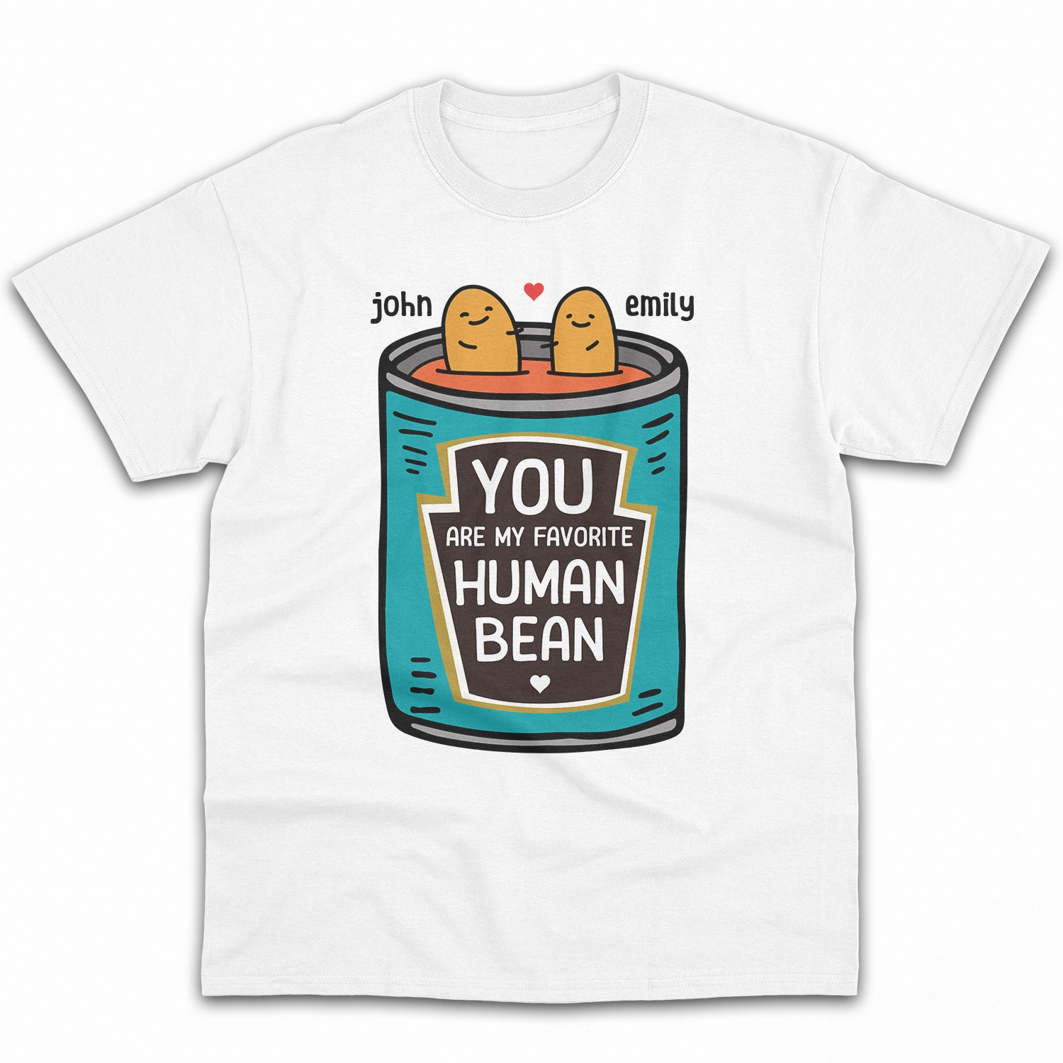 You Are My Favorite Human Bean - Personalized Anniversary or Valentine's Day gift for him for her - Custom Tshirt - Elizabeth Fashions