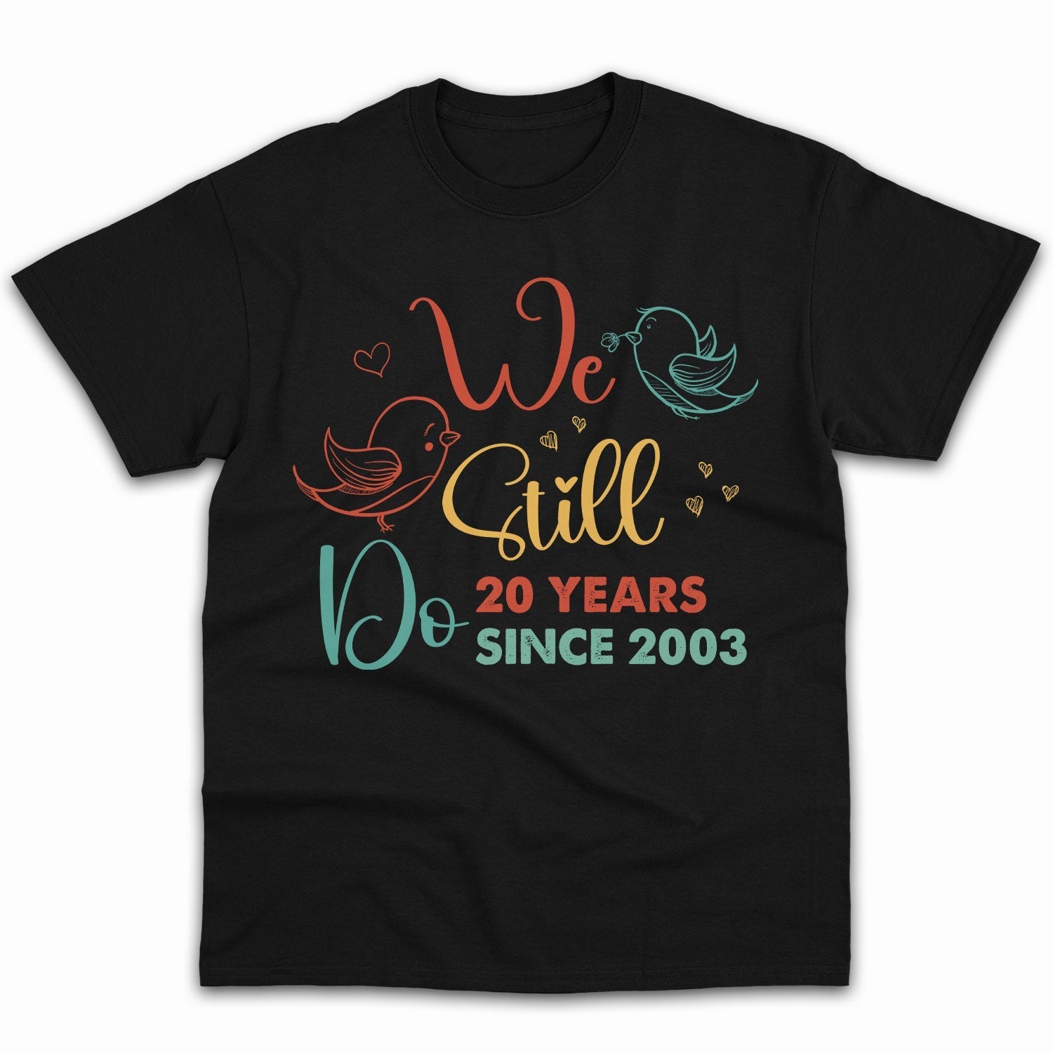 We Still Do - Personalized 20 Year Anniversary gift for Husband or Wife - Custom Tshirt - Elizabeth Fashions